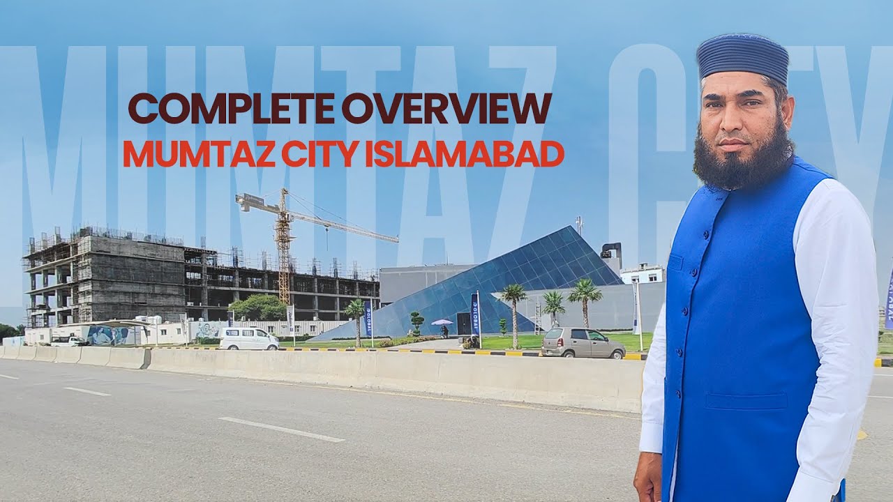 Mumtaz City Islamabad | Complete Overview Mumtaz City :923335551128 #topcity#mumtazcity#f18#b17