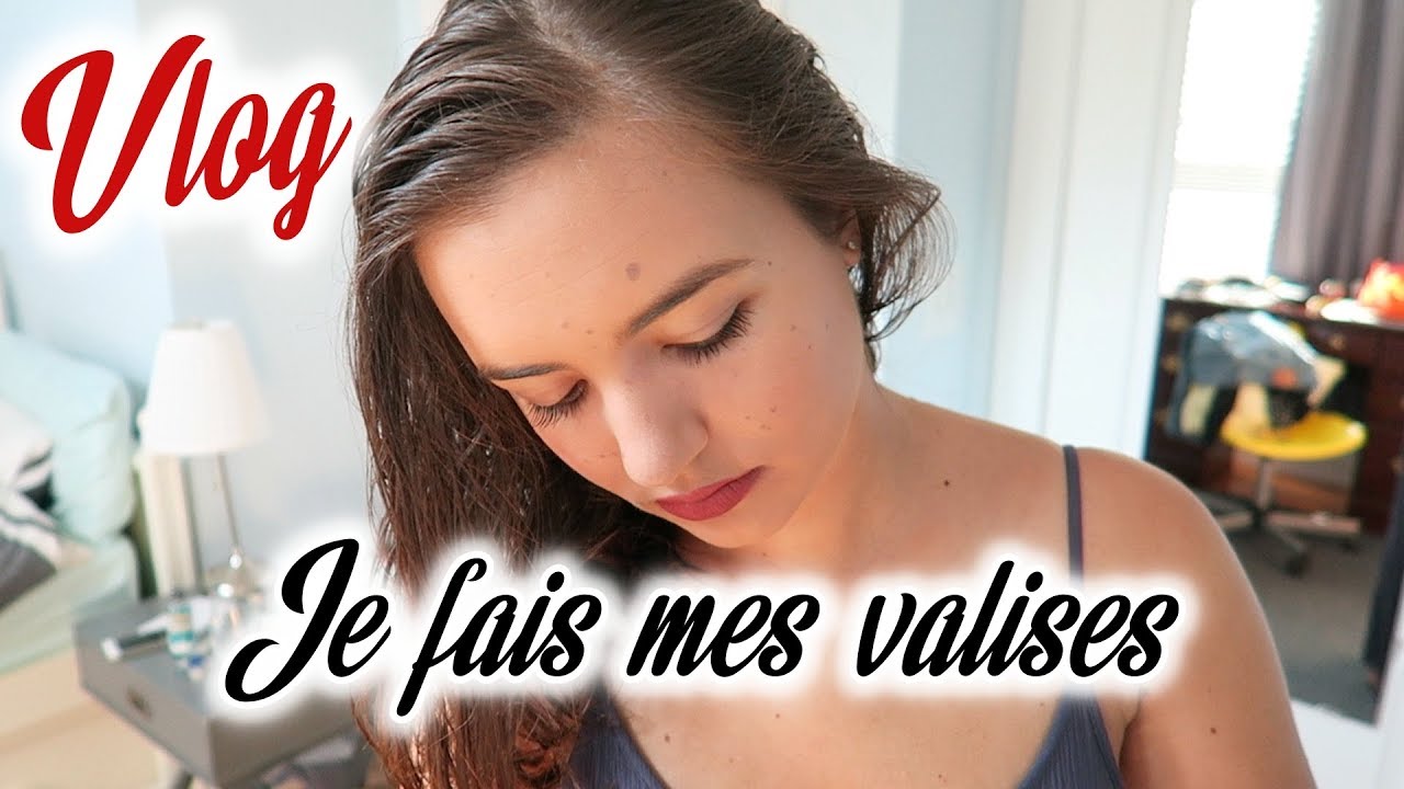 Vlog : Je fais mes valises + BlaBla