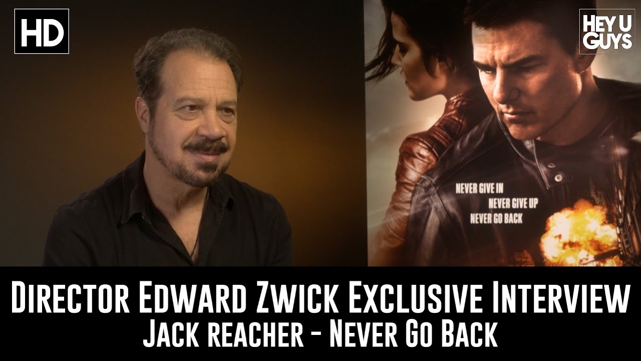 Director Edward Zwick Exclusive Interview - Jack Reacher: Never Go Back