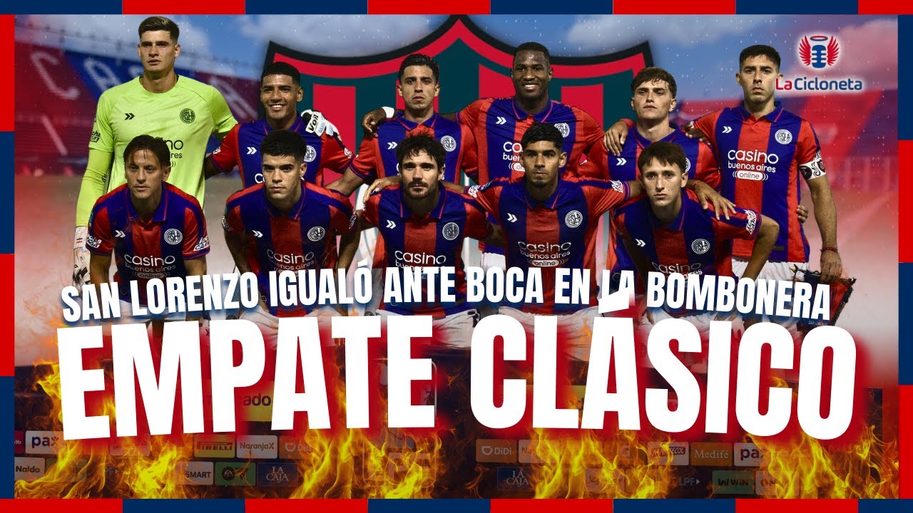 🔵🔴 SAN LORENZO: LO QUE DEJÓ EL EMPATE EN EL CLÁSICO ANTE BOCA | La Cicloneta - 12/03/2025