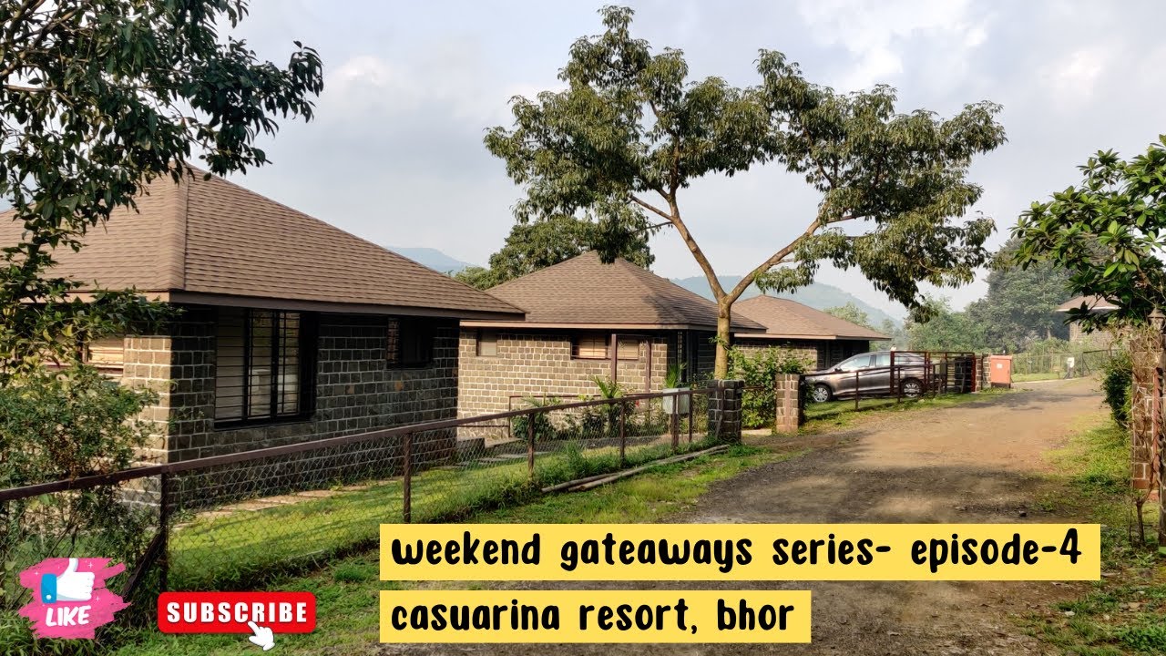 Weekend getaways near Pune-series| episode -4| Casuarina Resort, Bhor