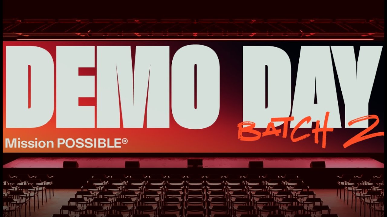 Mission Possible Demo Day / Batch II