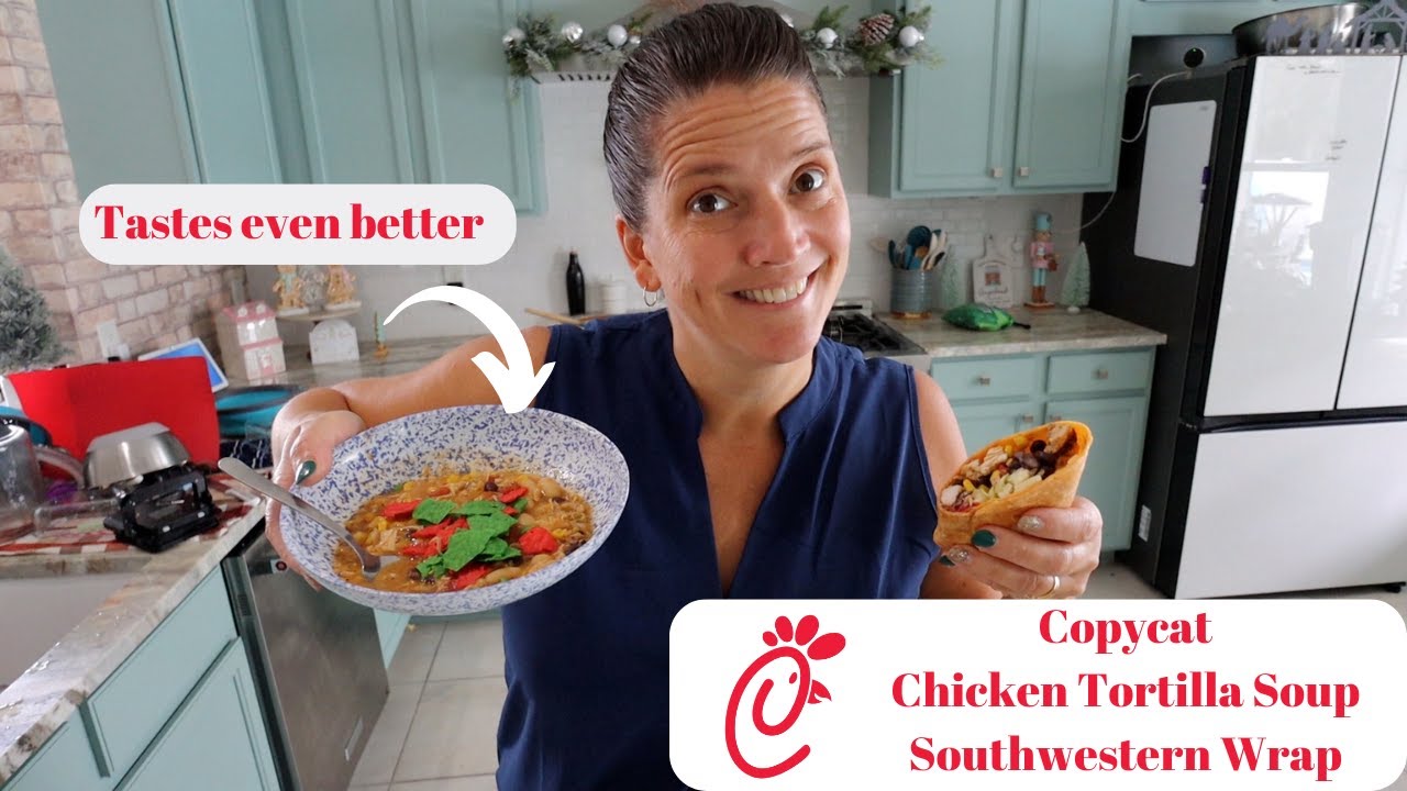 Copycat Chick Fil A Chicken Tortilla Soup and Southwest Wrap | Poor Boy Subs