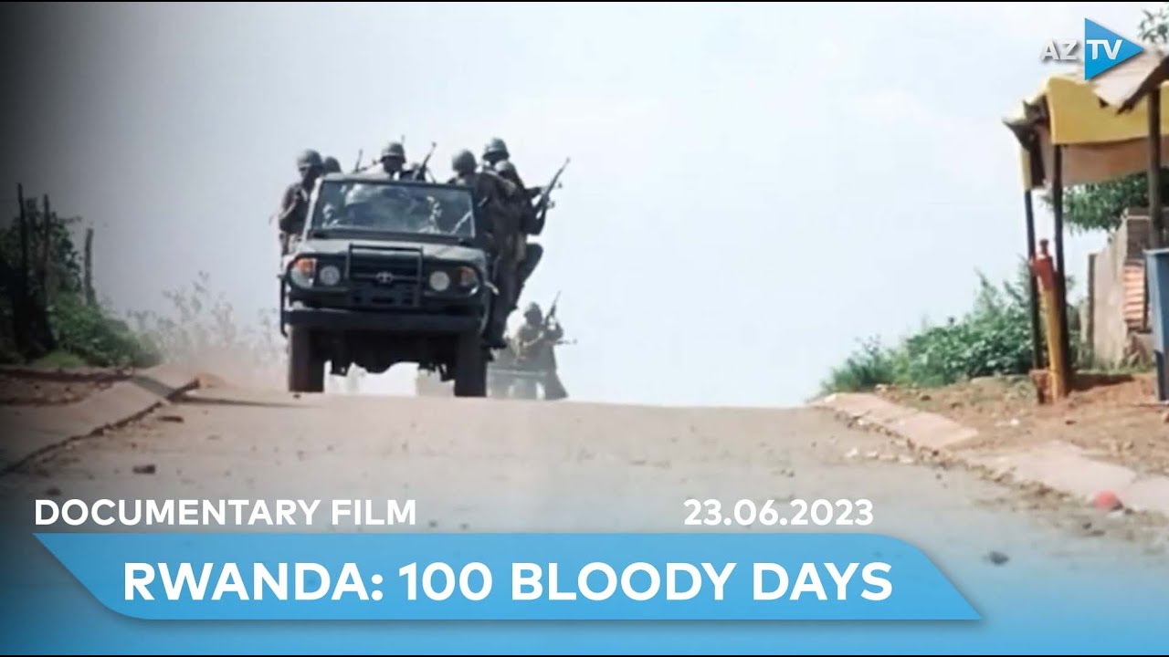 RWANDA: 100 BLOODY DAYS I DOCUMENTARY FILM 23.06.2023
