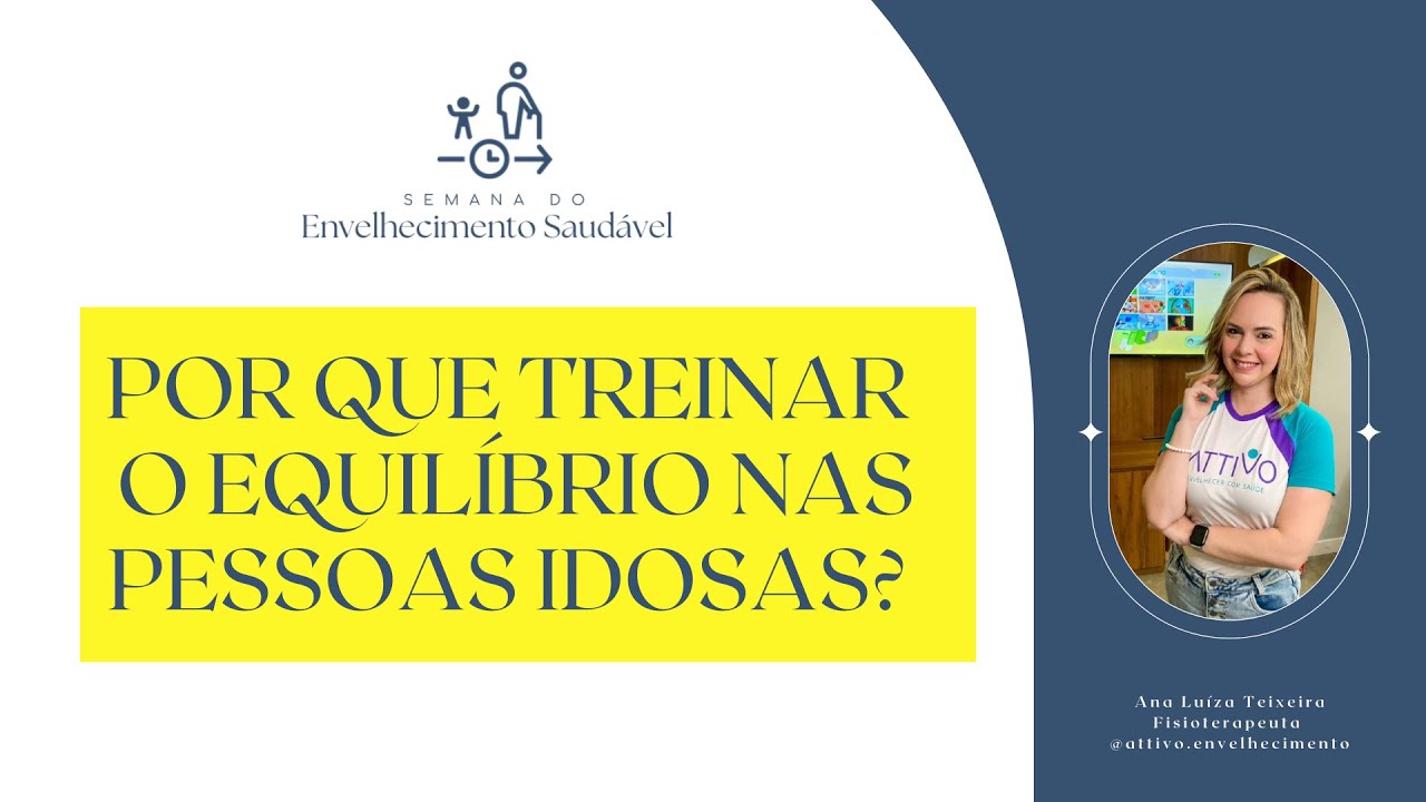 Por que treinar o equilíbrio nas pessoas idosas?
