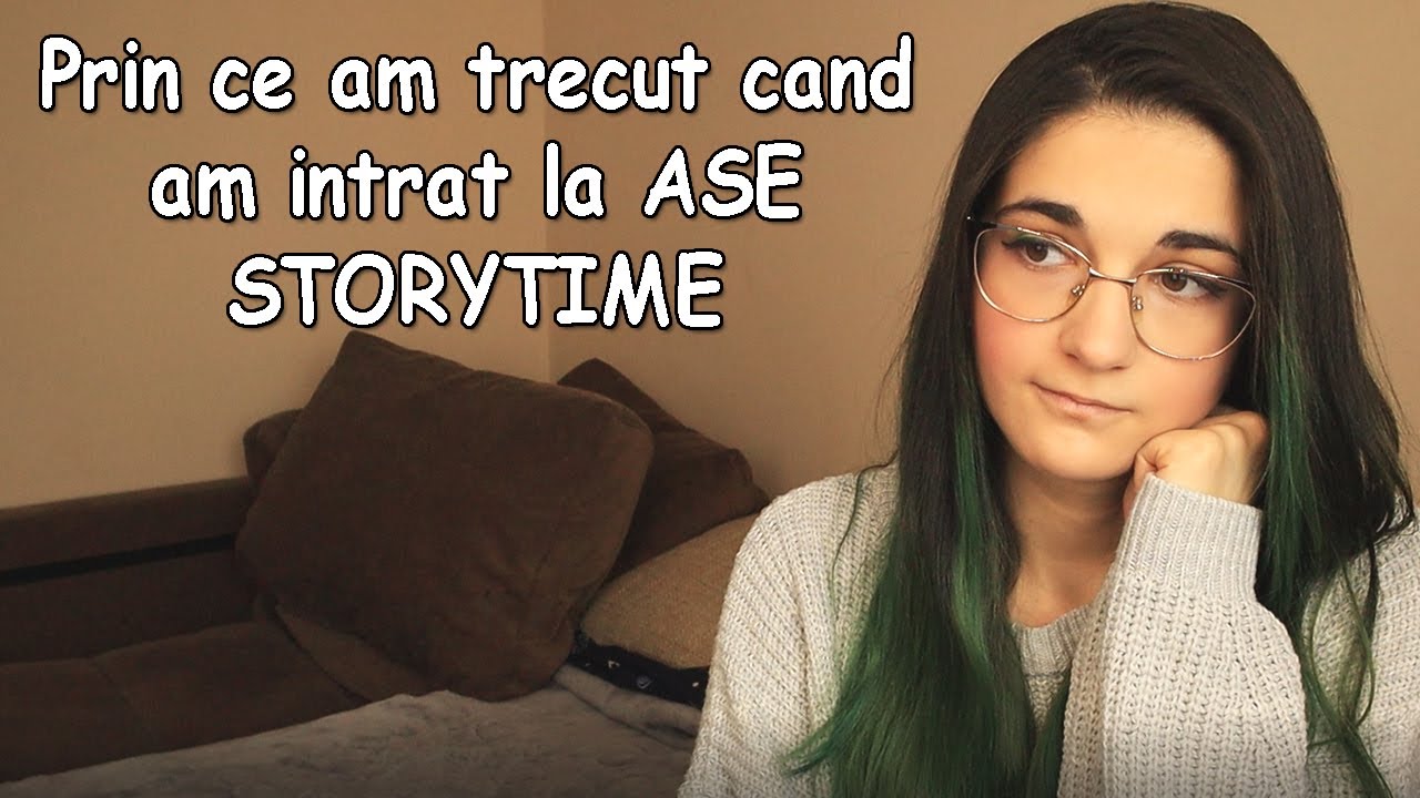 Prin ce am trecut când am intrat la ASE // Storytime