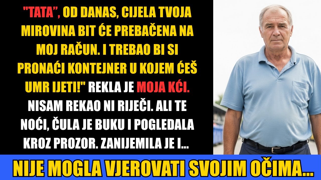 Moja kći mi je uzela mirovinu i poslala me živjeti na smetlište, ali iste te noći ona...