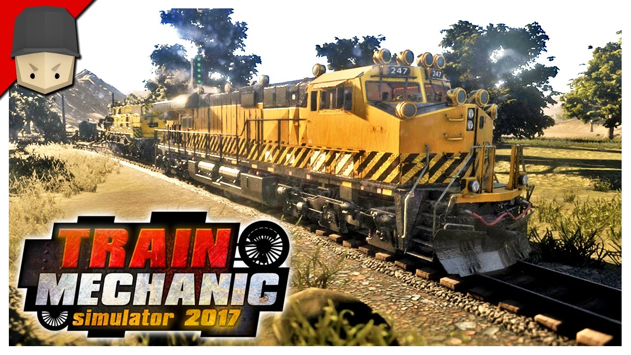 Train Mechanic Simulator 2017 - I LIKE TRAINS!