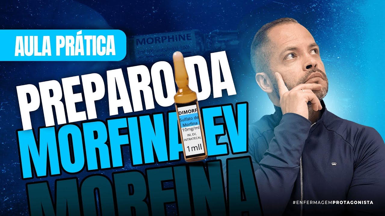 Como preparar a MORFINA EV na PRÁTICA