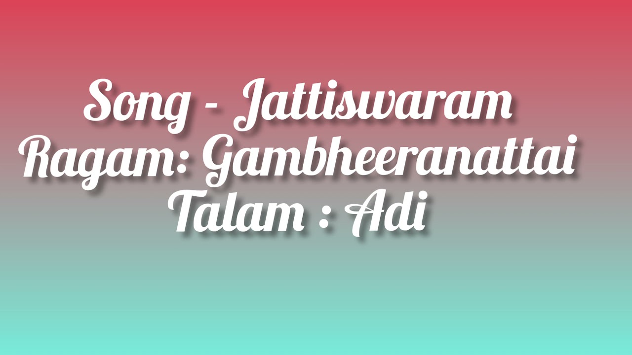 Song -  Jattiswaram /   Carnatic Vocal