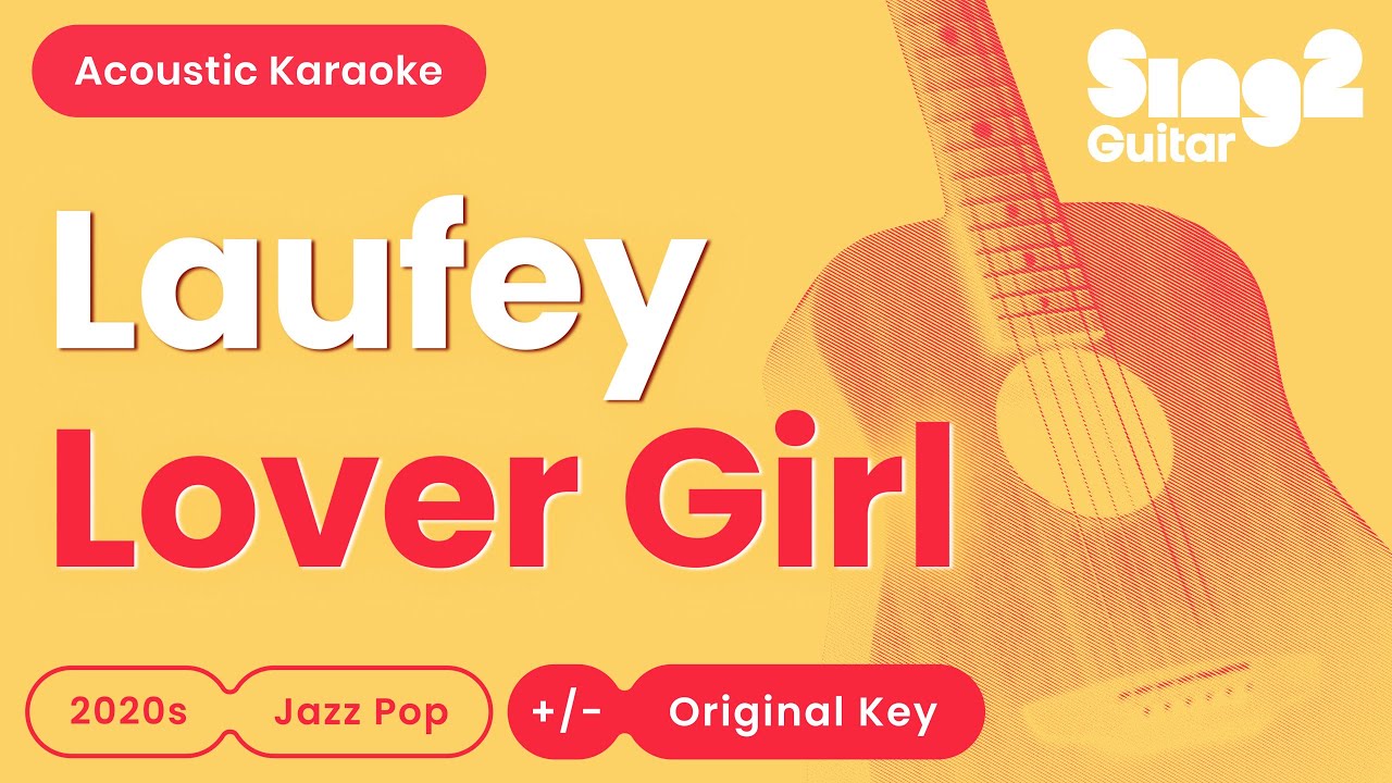 Laufey - Lover Girl (Acoustic Karaoke)