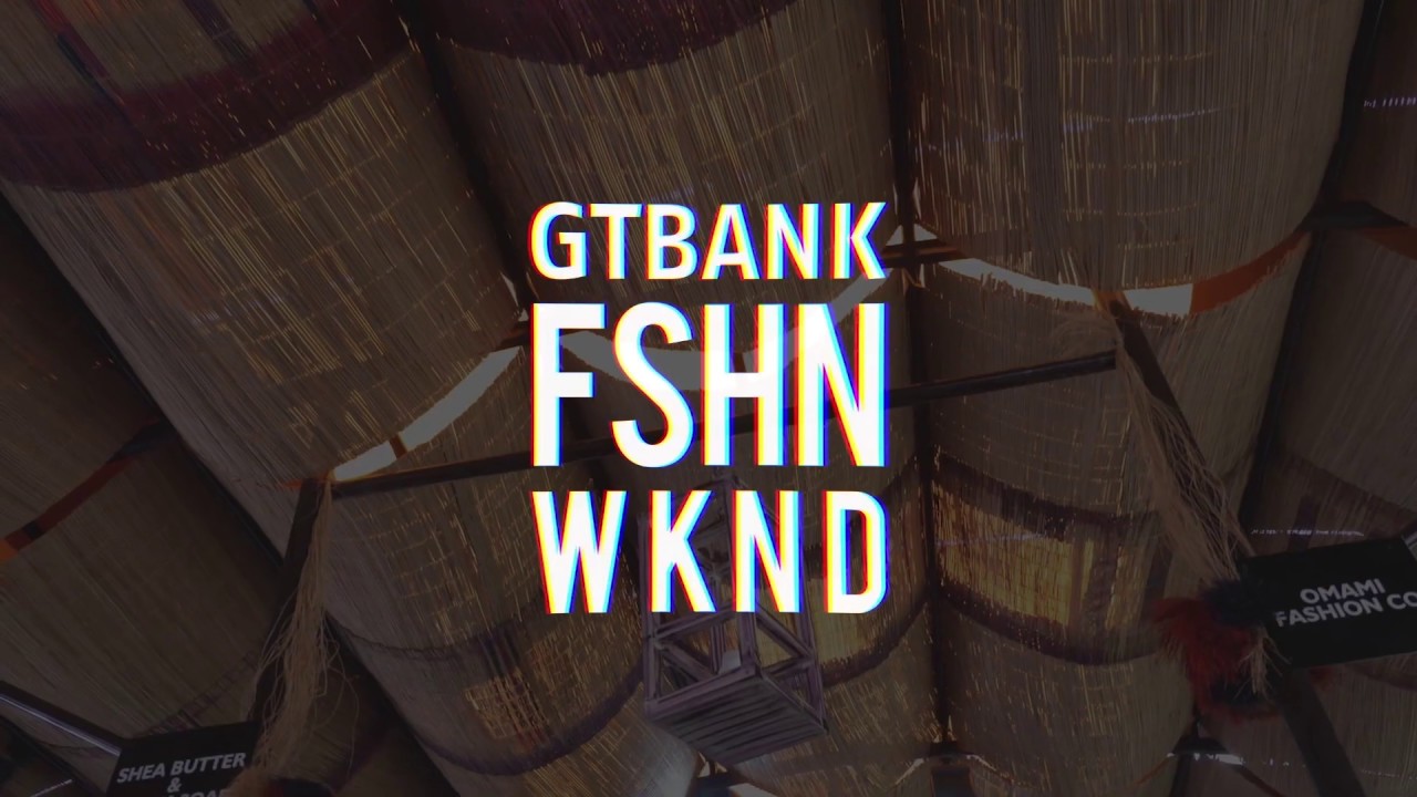 2019 GTBank Fashion Weekend | Fashion is coming