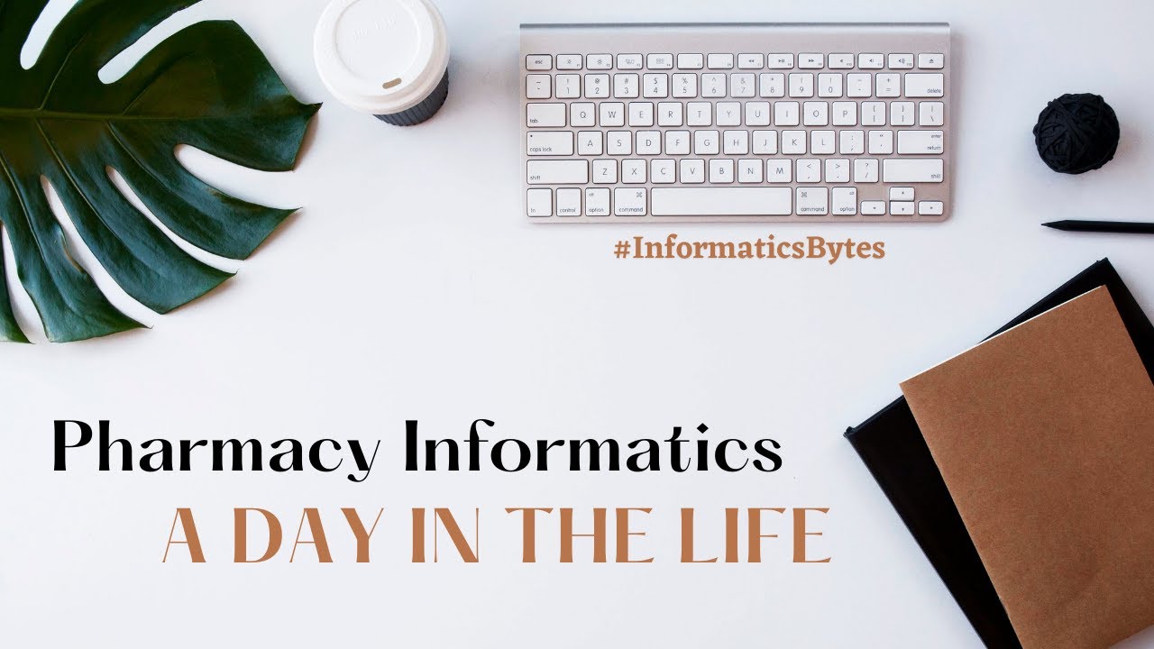 A Day in the Life of an Informatics Pharmacist