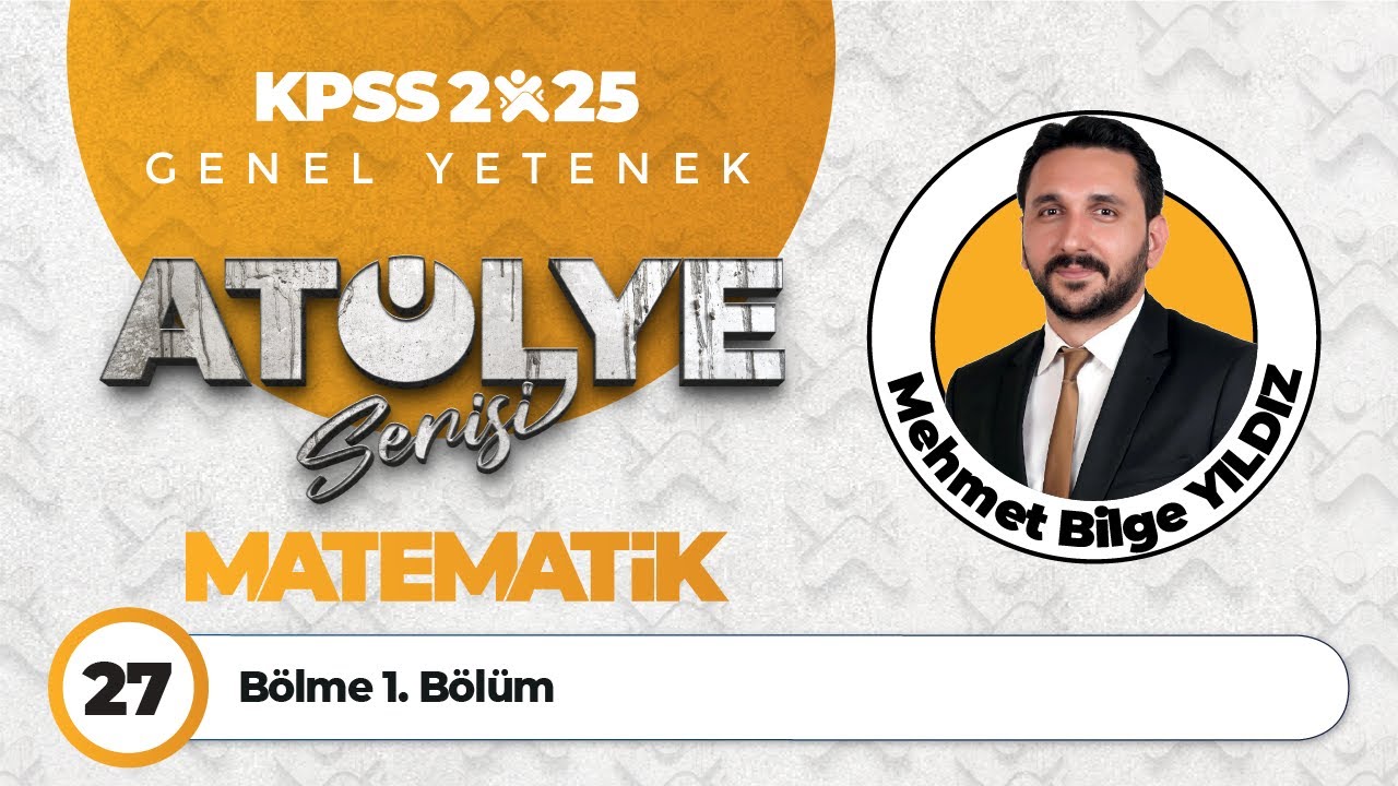 27 - Bölme 1. Bölüm - Mehmet Bilge YILDIZ