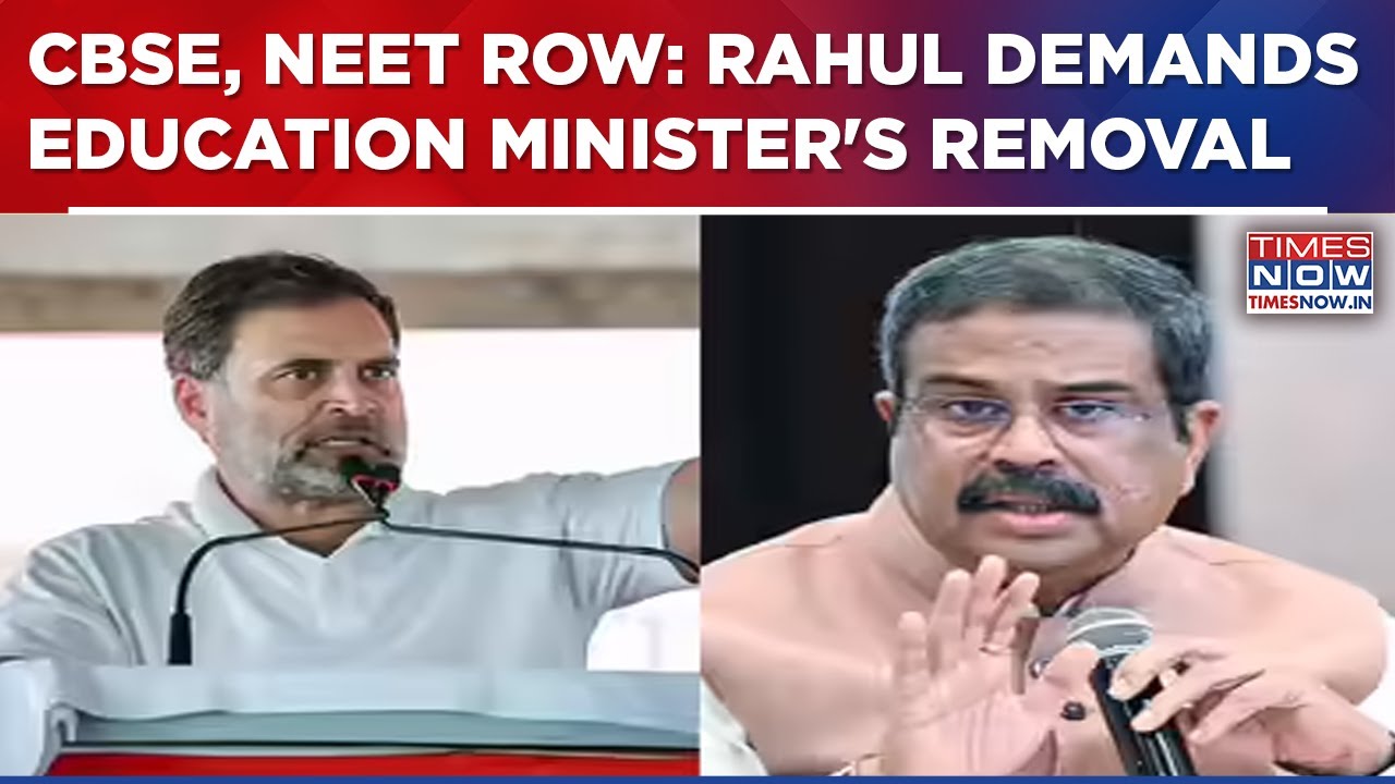 Rahul Gandhi Demands Education Minister Pradhan's Removal Over Exam & CBSE Controversies