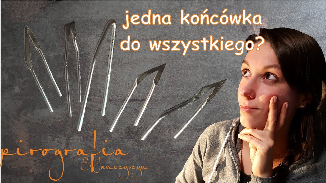 Pirografia - dobór odpowiedniego grotu/końcówki - Sylwia Janczyszyn