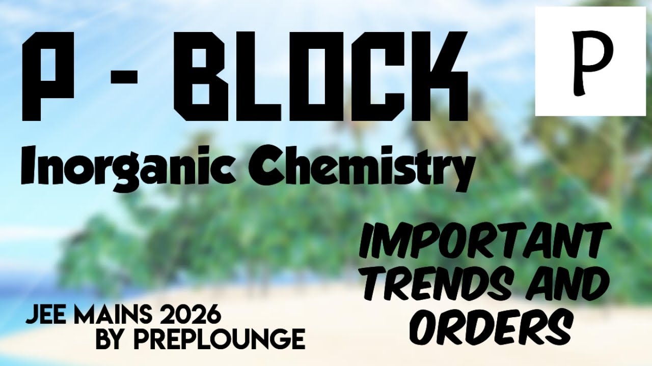 p-Block Important Trends and Orders | Atomic radius, I.P., E.A., Electronegativity, B.P., M.P.