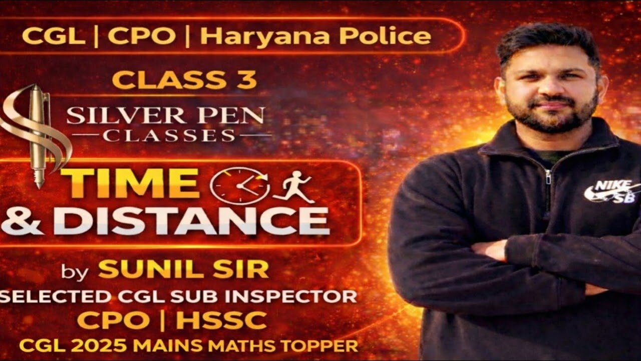 TIME & DISTANCE MASTERCLASS 03 FOR SSC ,HSSC CET,DELHIPOLICE RAILWAY BY SUNILSIR SILVER PEN CLASSES