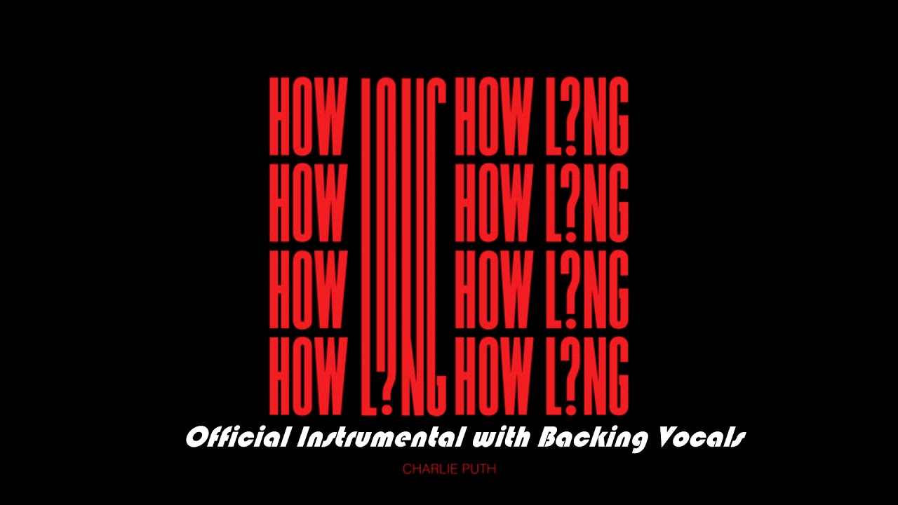 Charlie Puth - How Long (Official Instrumental with Backing Vocals)