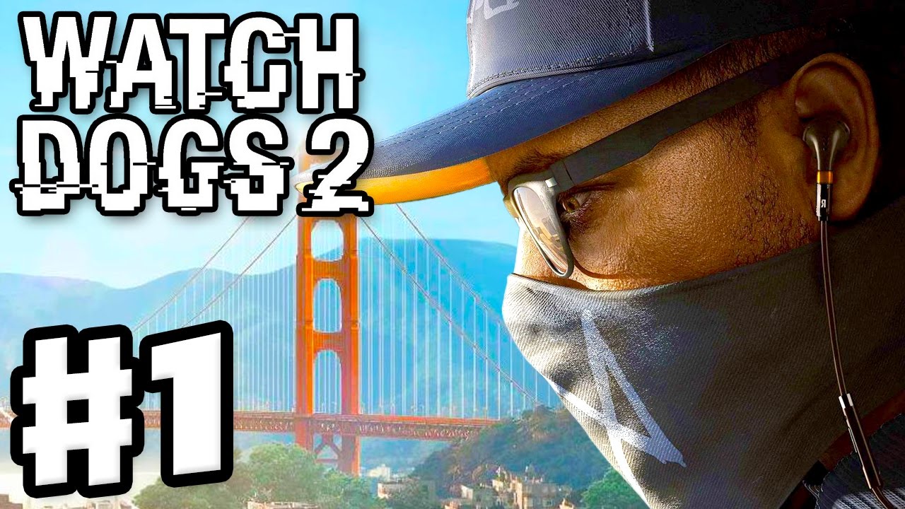 Watch Dogs 2 - Gameplay Walkthrough Part 1 - DedSec and Marcus 