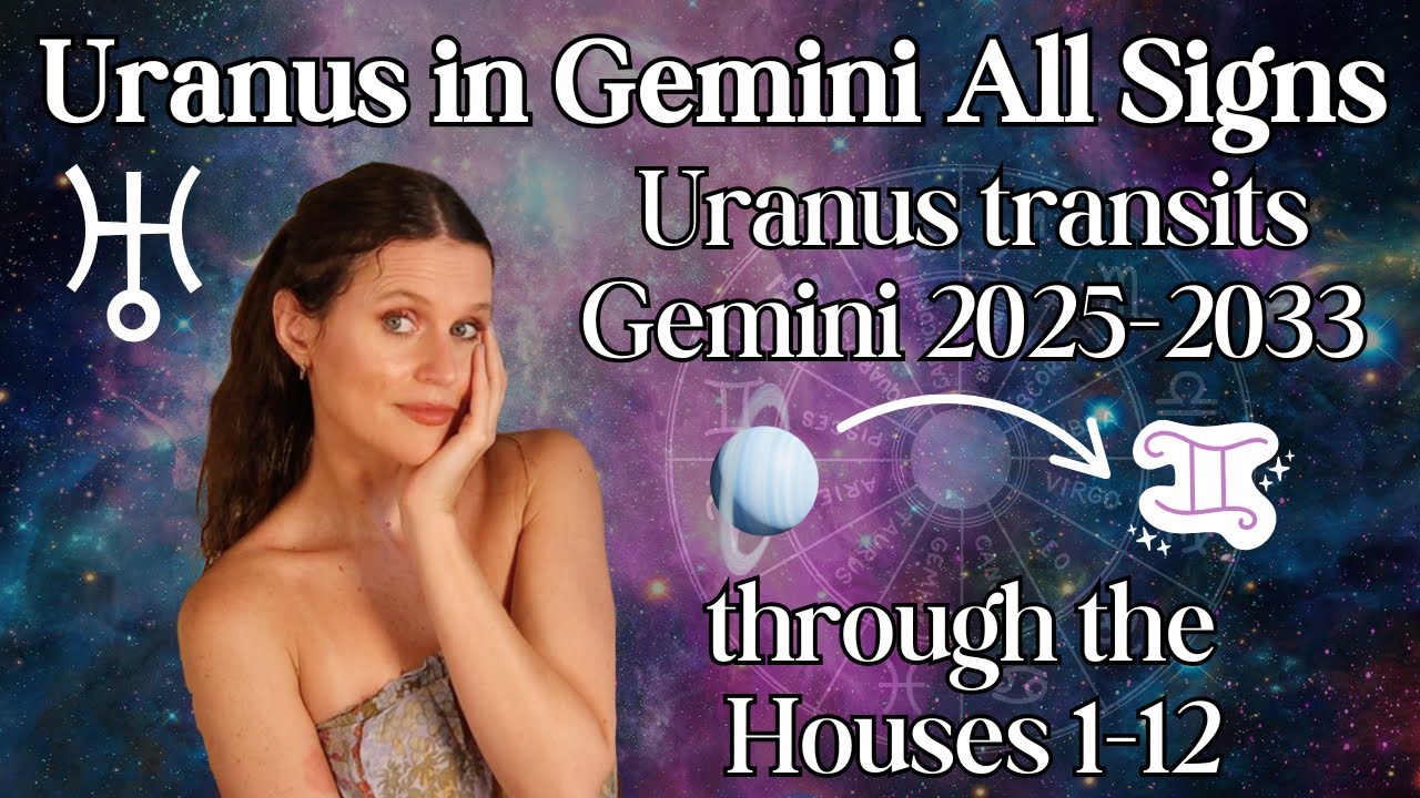 Uranus in Gemini All Signs: Where YOUR Shakeups Await until 2033 ⚡ Uranus Transits Houses 1-12
