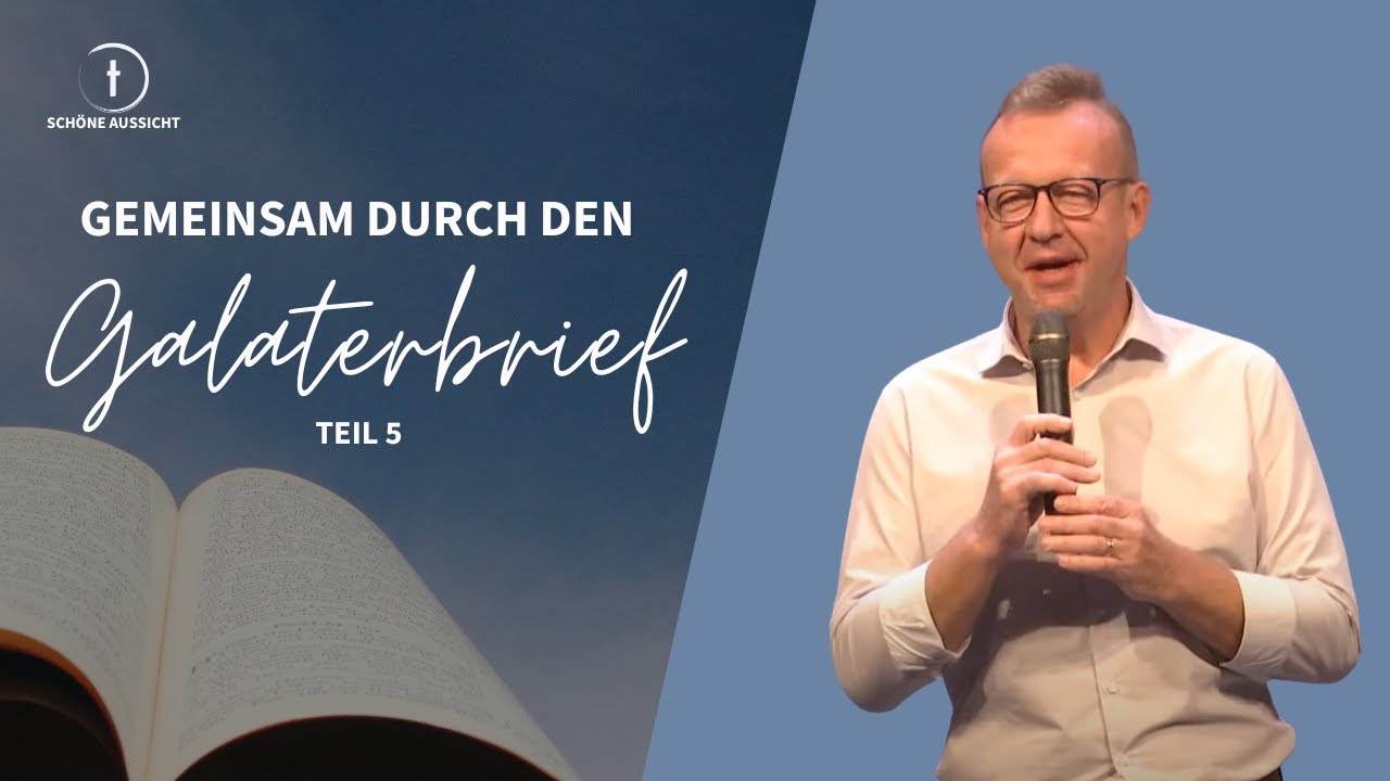 Gemeinsam durch den Galaterbrief Teil 5 - Anatol Wiebe