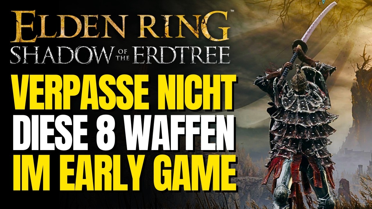 Shadow of the Erdtree: Diese 8 Waffen ändern alles!