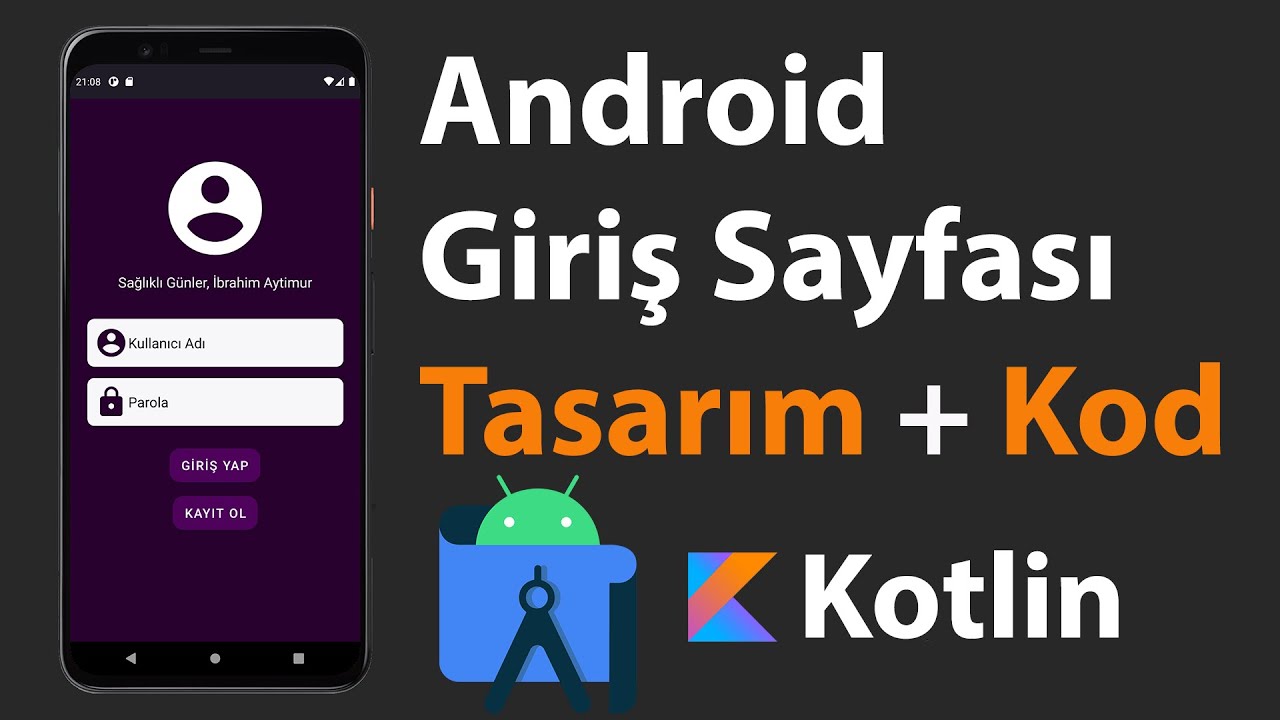 Android Giriş Sayfası Uygulaması Geliştirme, Android Studio - Kotlin  4K