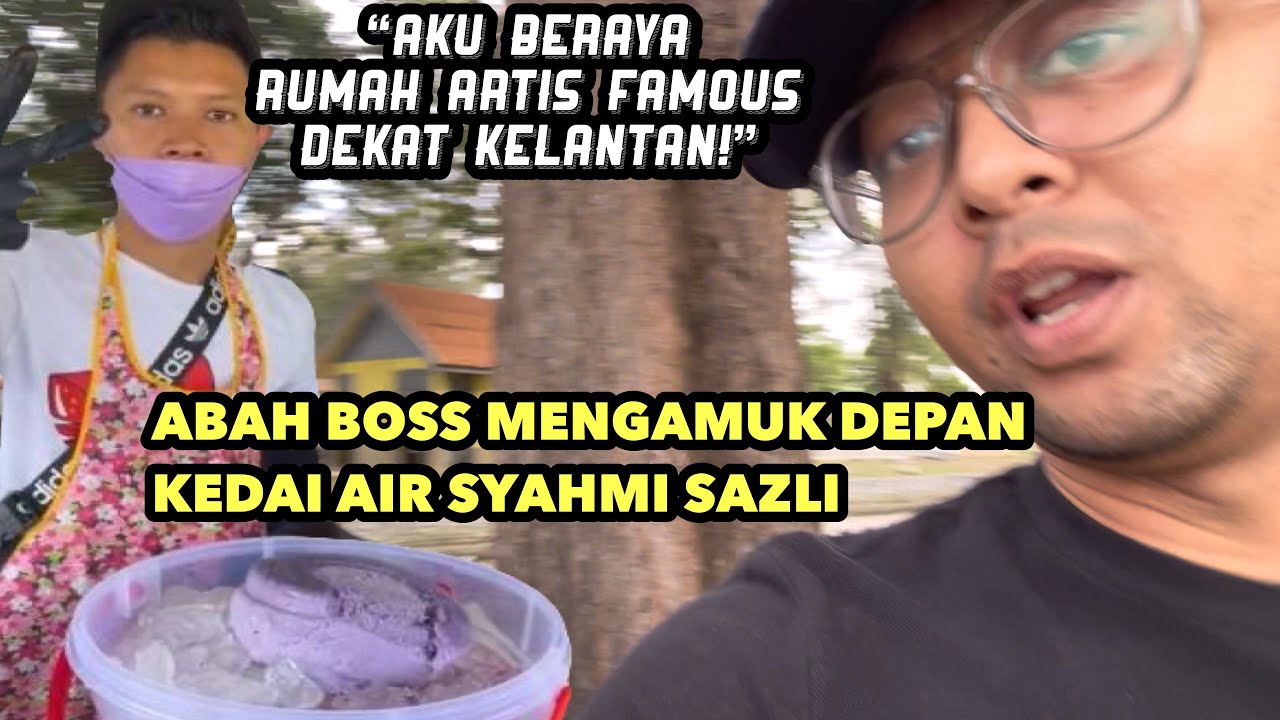 VLOG ABAH BOSS MENGAMUK DEPAN KEDAI SYAHMI SAZLI,PAKCIK SEDARA AKU PELAKON RUPANYA!!!
