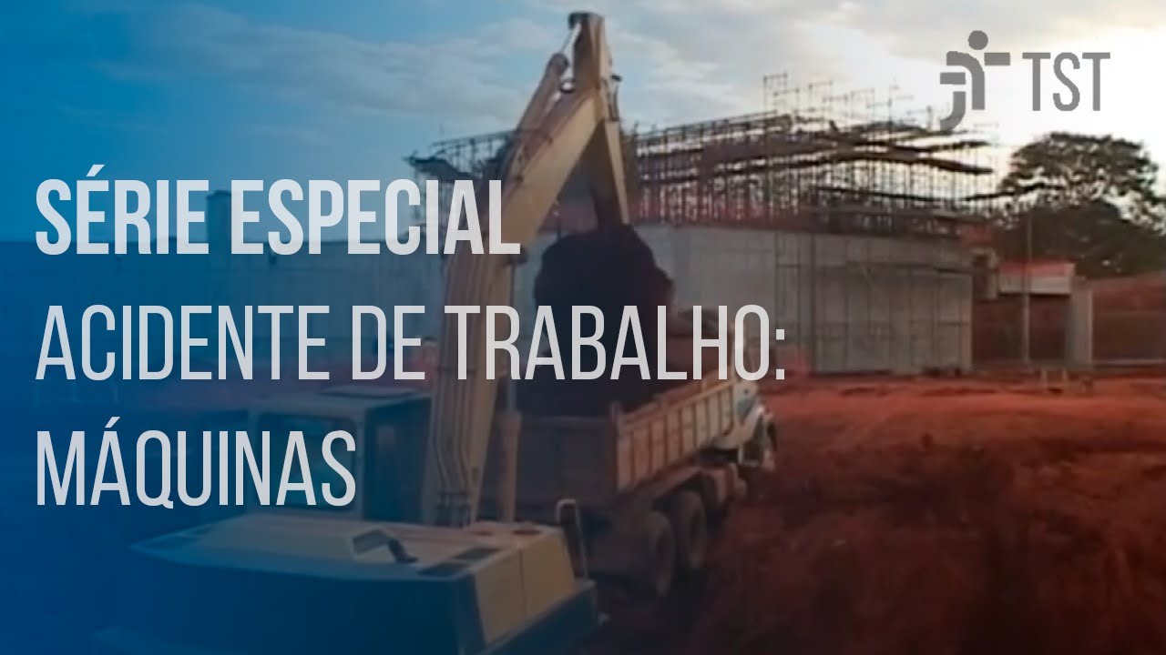 Série Especial Acidente de Trabalho | Máquinas
