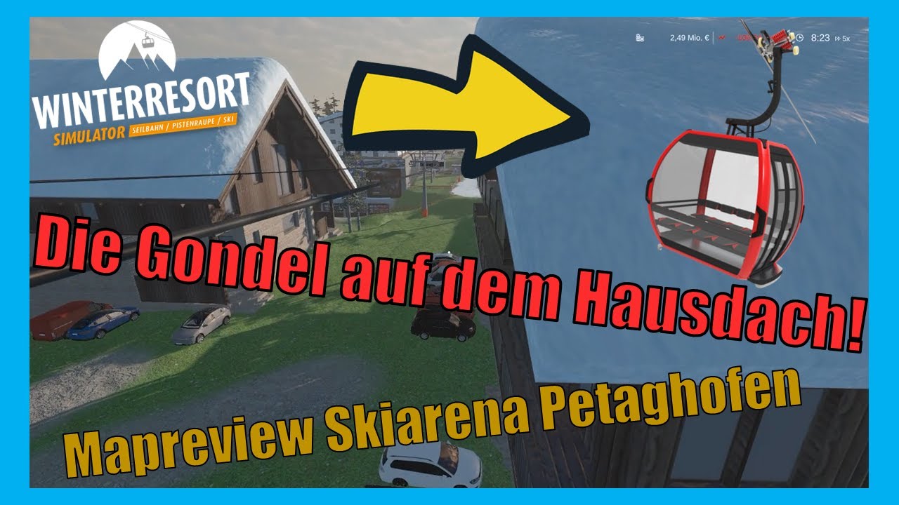 Die Gondel auf dem Hausdach! [Gameplay Deutsch/German][Winter Resort Simulator Mapreview Petaghofen]
