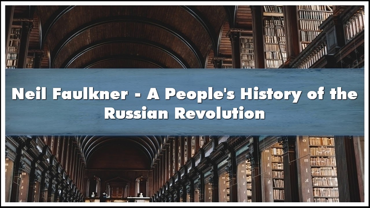 Neil Faulkner - A People's History of the Russian Revolution Audiobook