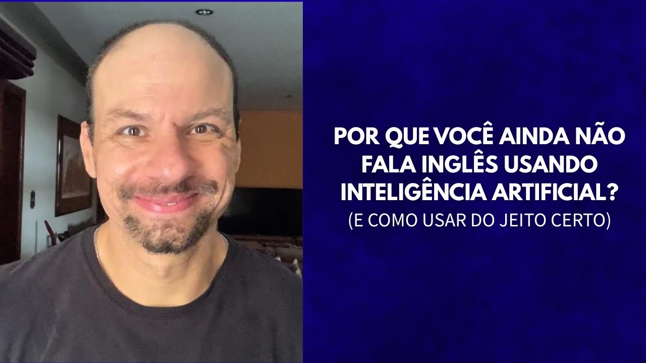 Por que você NÃO aprende inglês só com IA? (ChatGPT, Gemini, Duolingo, apps)