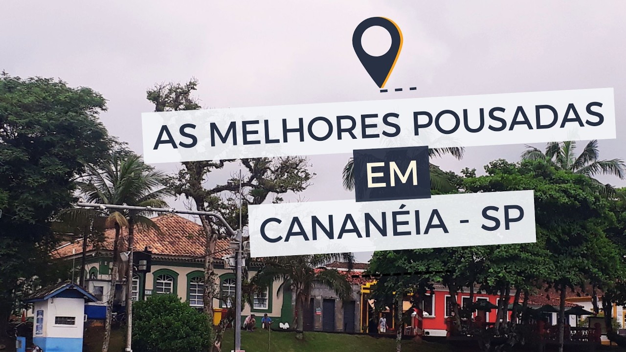 POUSADAS EM CANANÉIA - Onde Ficar em acomodações baratas, à beira-mar e com piscina