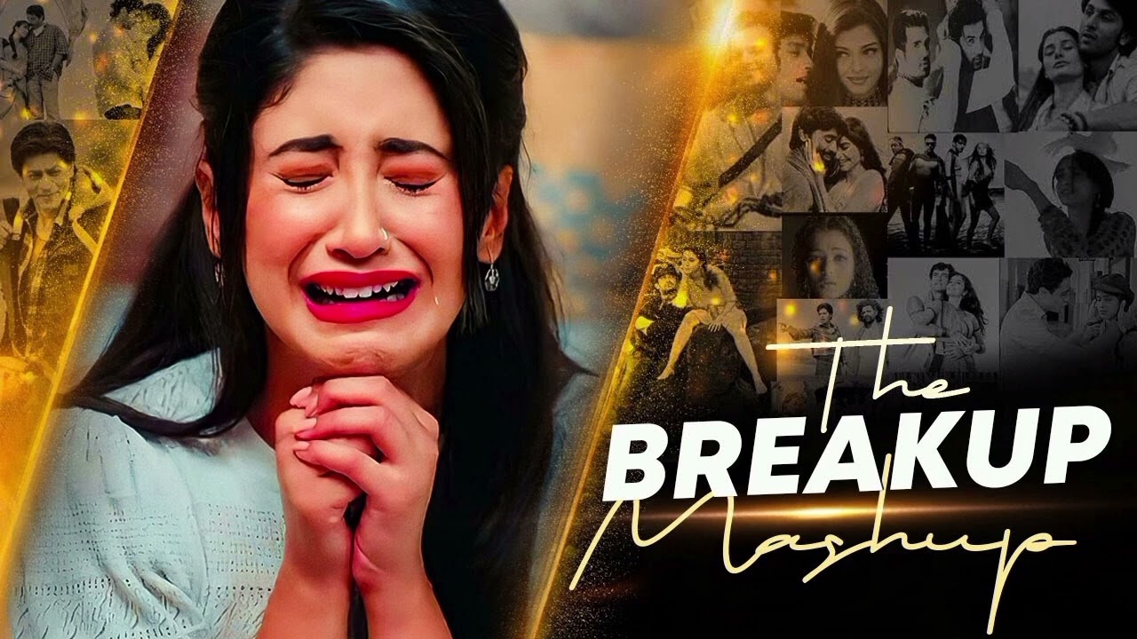 THE BREAKUP MASHUP || SAD LOFi SONGS || LOFI SONGS MASHUP | Lofi + Reverb #sad