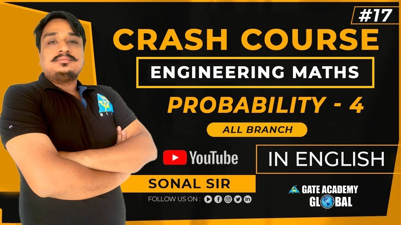 #17 | PROBABILITY-4 | ENGINEERING MATHS | FREE CRASH COURSE by Sonal Sir | ALL BRANCH | GATE 21