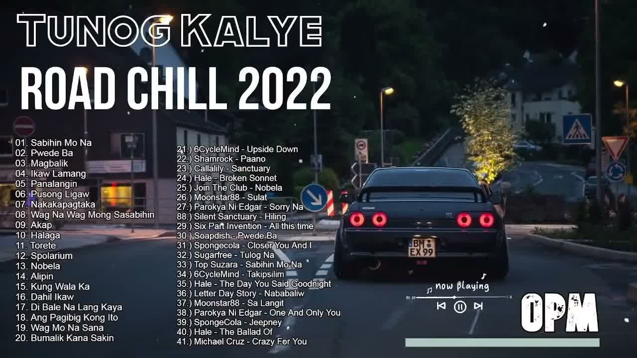 OPM Tunog Kalye Road Chill 2022 🔊 - listen to on a late night drive
