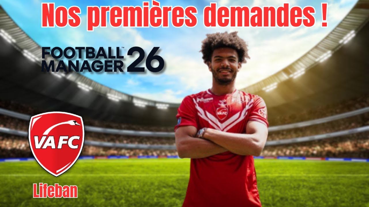 On tente d'améliorer nos structures de formation !-  Lifeban VAFC Episode 4 (Football Manager 26)