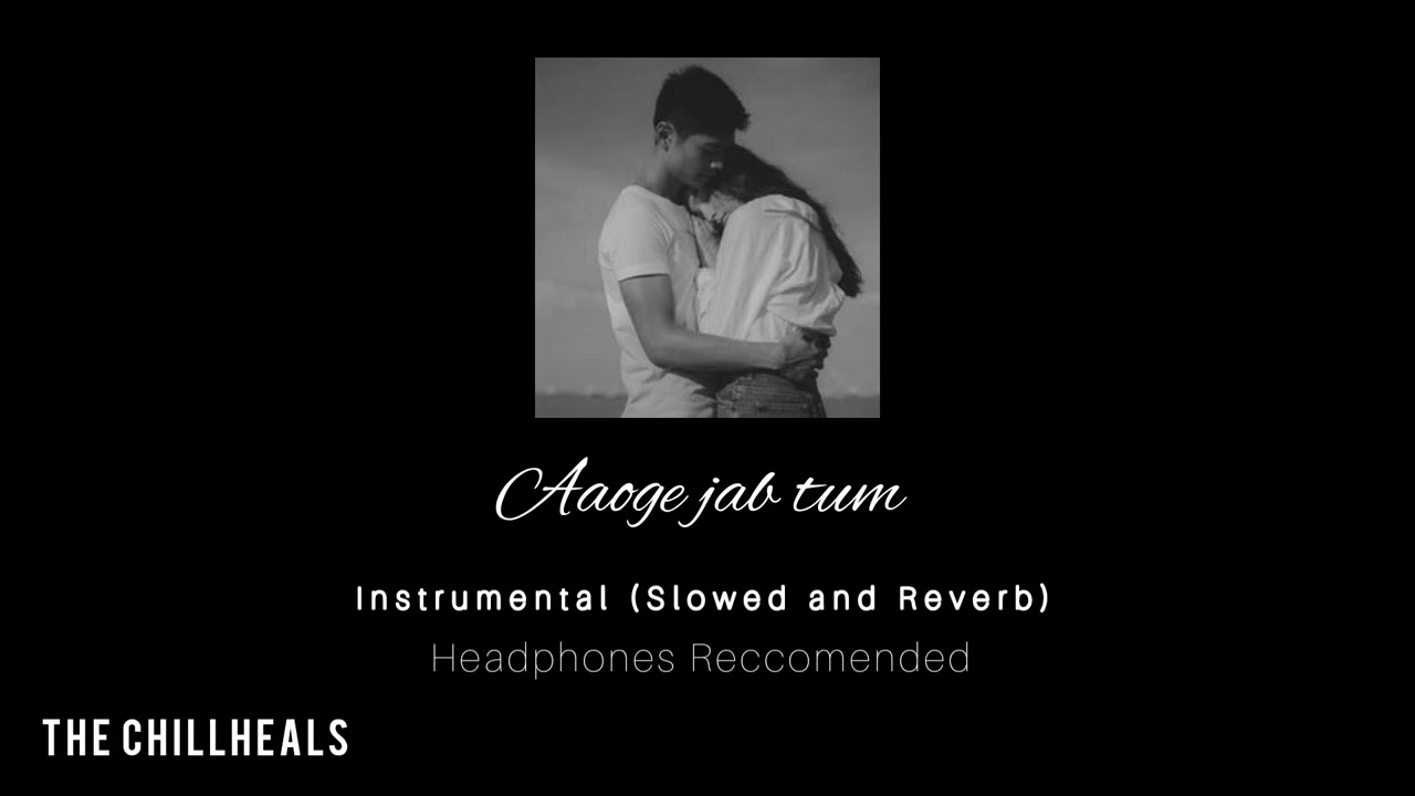 Aaoge jab tum Instrumental (Slowed and Reverb) | Jab We Met