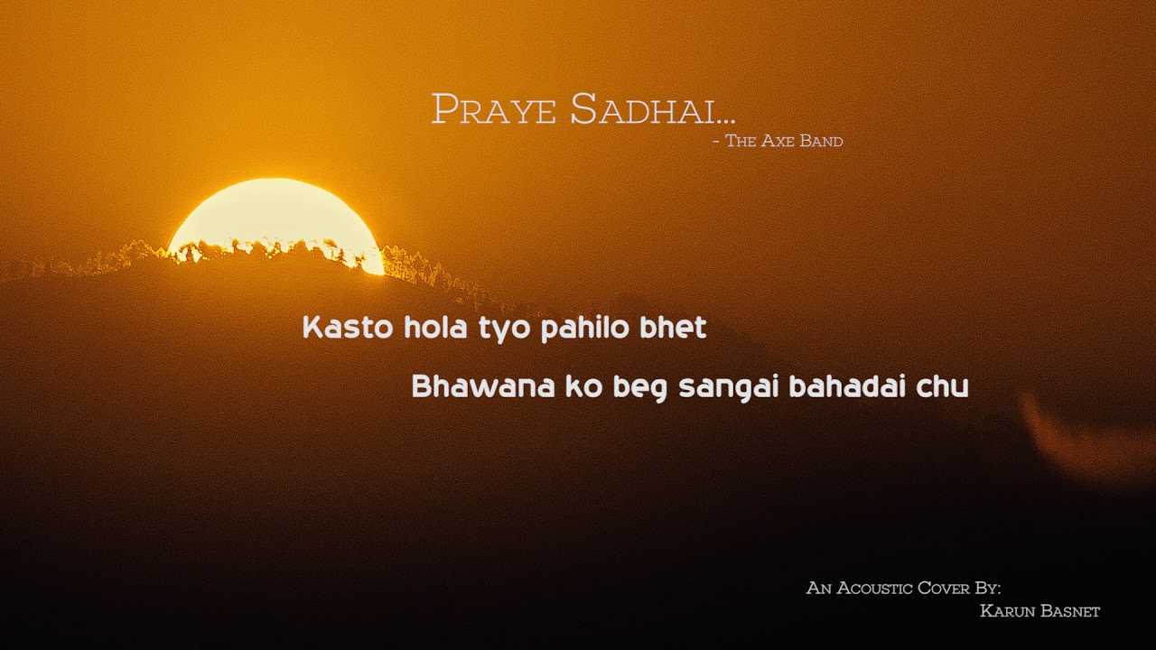 Praye Sadhai || The axe Band || Acoustic Cover || KARUN BASNET