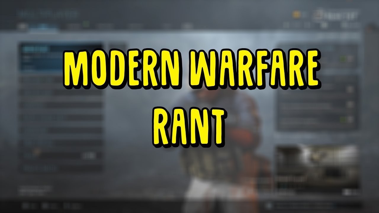 Modern Warfare Rant