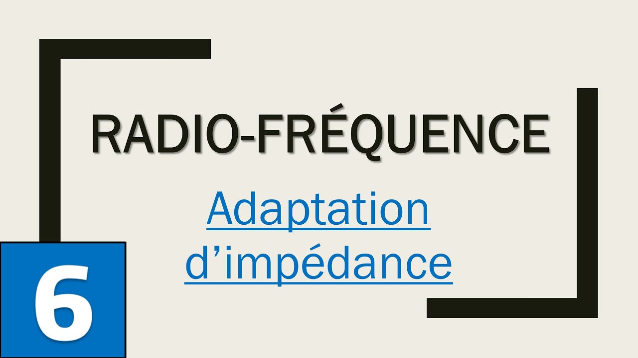 P6 - Adaptation d'impédance