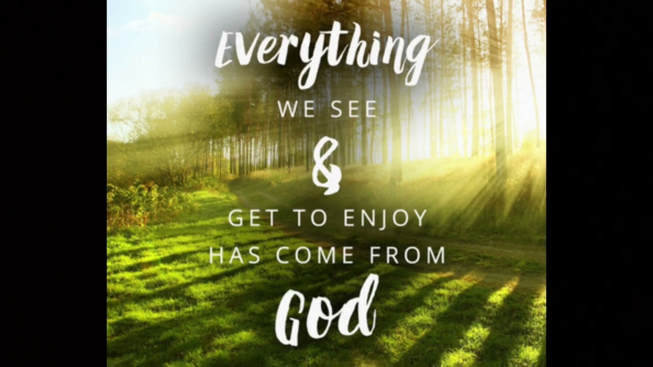 Enjoy God&rsquo;s Creation