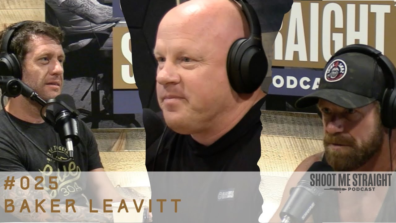 A Great Conversation with an Even Greater Guy: Baker Leavitt - Shoot Me Straight Podcast #026