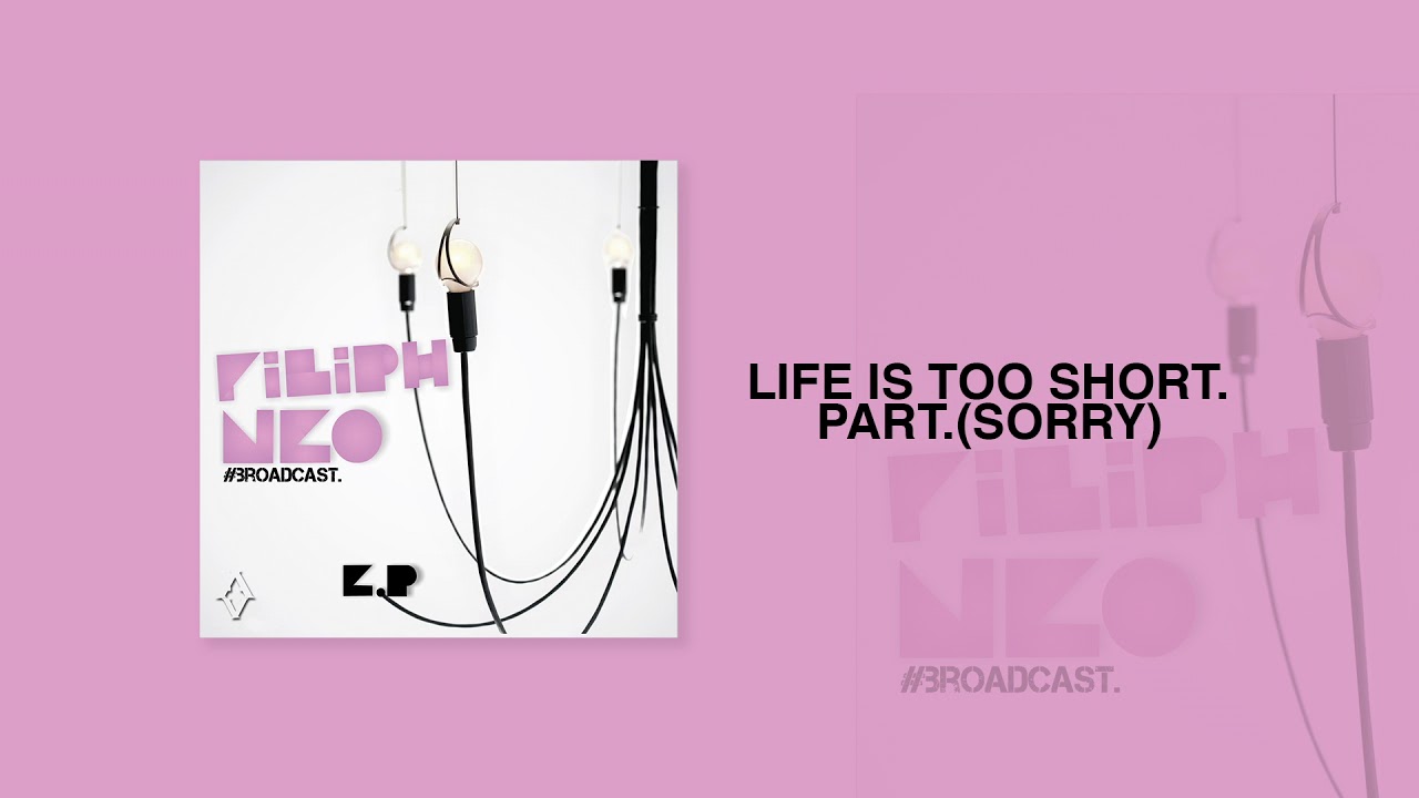 Filiph Neo - Life Is Too Short (Audio)