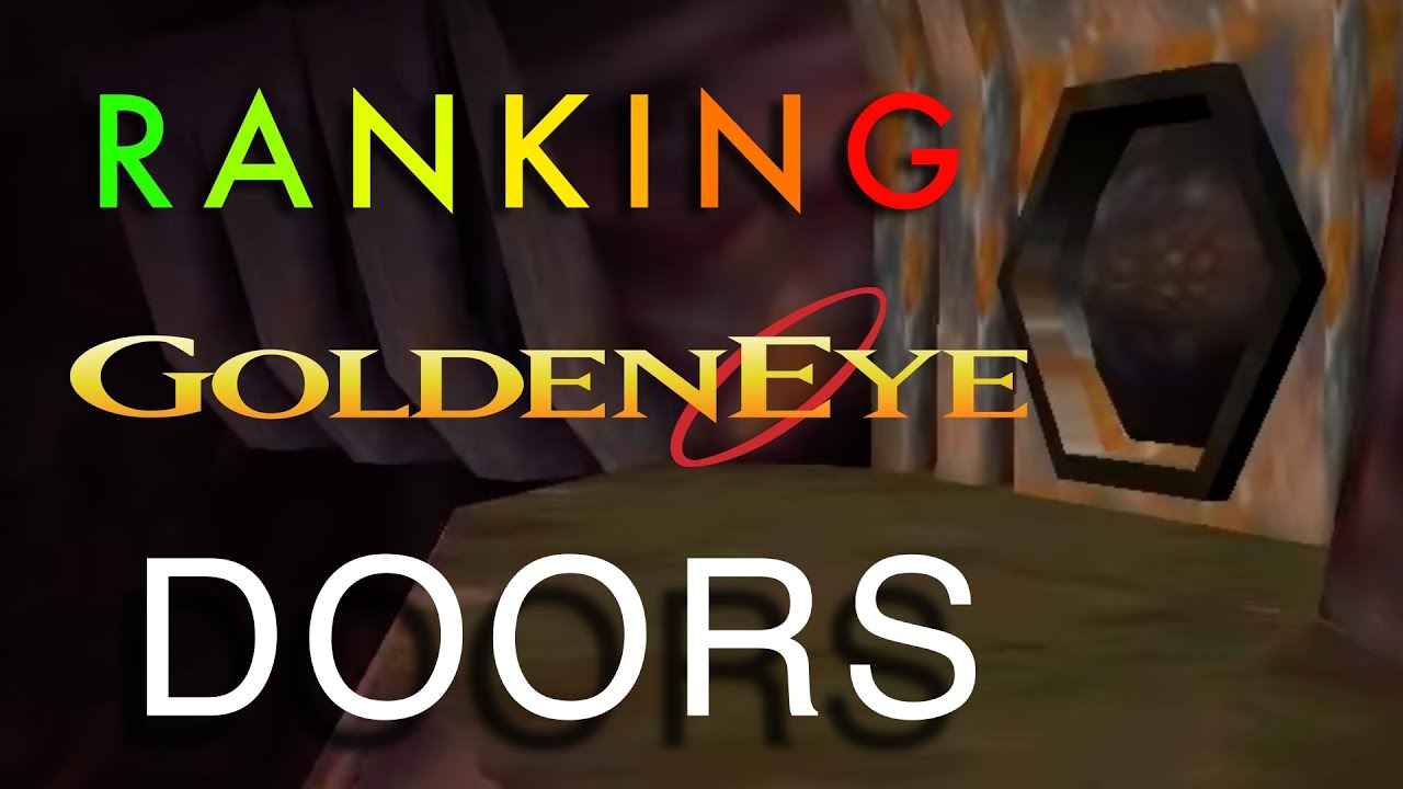 Ranking Goldeneye N64 Doors