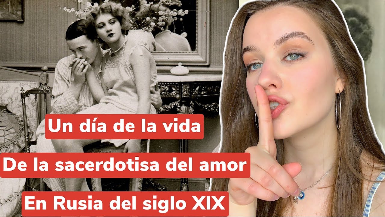LA VIDA DE LAS SACERDOTISAS DEL AMOR EN RUSIA DEL SIGLO XIX
