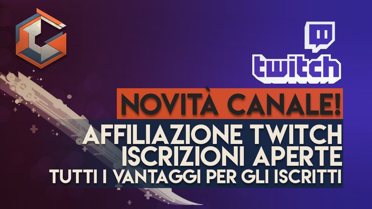 NOVITA'! Affiliazione Twitch | Abbonamenti Aperti | Tutti i vantaggi degli Iscritti!