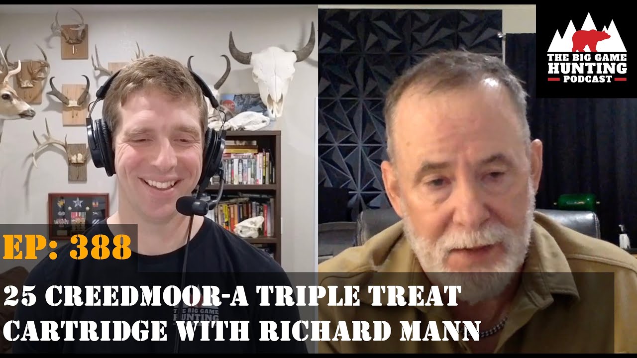 388: 25 Creedmoor-A Triple Threat Cartridge With Richard Mann
