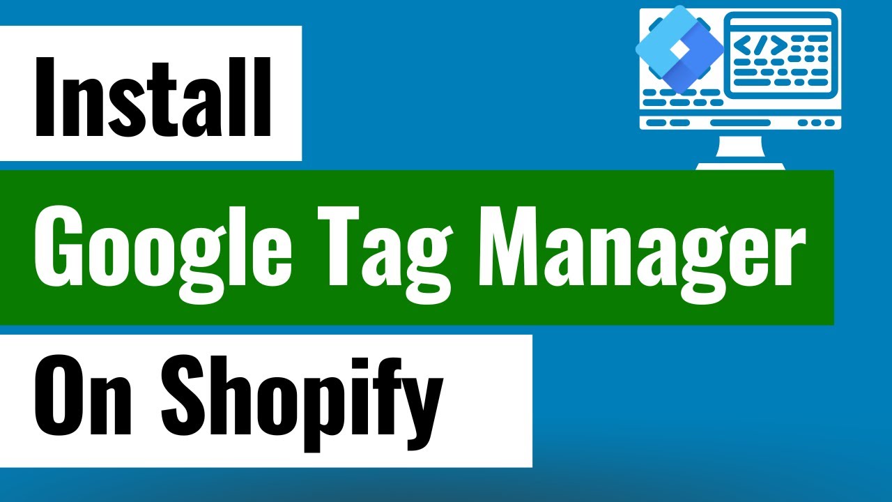 Как установить Google Менеджер тегов на сайт Shopify